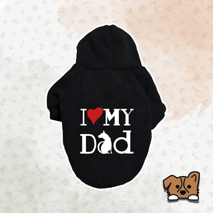 Hoodie  "I Love My Dad"